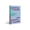 Ler Governar o mundo, sem governo mundial, do autor Roberto Mangabeira Unger