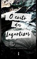Ler O Coito das Lagartixas, do autor Janine Carvalho