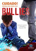 Ler Cuidado! Proteja Seus Filhos dos Bullies, do autor Deborah Carpenter Ler Cuidado! Proteja Seus Filhos dos Bullies, do autor Deborah Carpenter