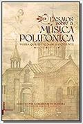 Ler Ensaios Sobre a Música Polifônica: Vozes que Iluminam o Ocidente, do autor João Vicente Ganzarolli De Oliveira