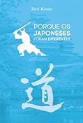 Ler Porque os Japoneses Foram Diferentes, do autor Tossi Kassae Ler Porque os Japoneses Foram Diferentes, do autor Tossi Kassae