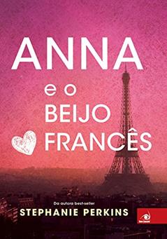Anna e o beijo Francês, do autor Stephanie Perkins