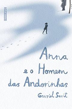 Anna e o homem das andorinhas, do autor Gavriel Savit