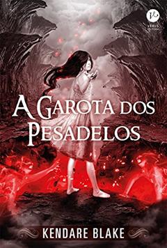 A Garota dos Pesadelos - Anna Vestida de Sangue - vol. 2, do autor Kendare Blake