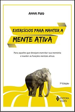 Exercícios para manter a mente ativa, do autor Anna Puig