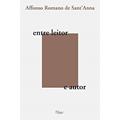 Ler Entre leitor e autor, do autor Affonso Romano de Sant'Anna