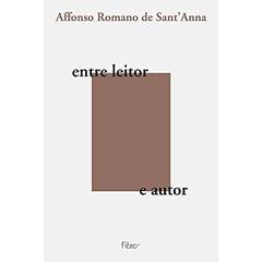 Entre leitor e autor, do autor Affonso Romano de Sant'Anna