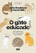 Ler O gato educado, do autor John Bradshaw; Sarah Ellis