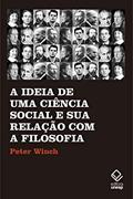 Ler A ideia de uma ciência social e sua relação com a filosofia, do autor Peter Winch Ler A ideia de uma ciência social e sua relação com a filosofia, do autor Peter Winch