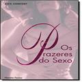 Ler Prazeres do sexo, Os, do autor Alex Comfort