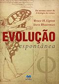 Ler Evolução Espontânea, do autor Bruce H. Lipton