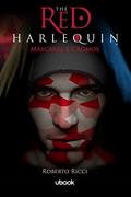 Ler Livro 1 - The Red Harlequin - Máscaras E Cromos, do autor Roberto Ricci Ler Livro 1 - The Red Harlequin - Máscaras E Cromos, do autor Roberto Ricci