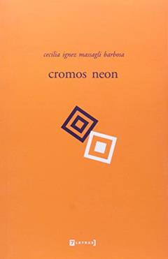 Cromos Neon, do autor Cecilia Ignez Massagli Barbosa