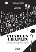 Ler Charles Chaplin: um Tesouro em Preto e Branco: Um Tesouro em Preto e Branco, do autor Flávia Muniz