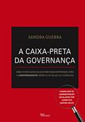 Ler A caixa-preta da governança, do autor Sandra Guerra