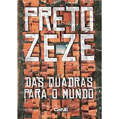Preto Zezé - das Quadras Para o Mundo, do autor Preto Zezé