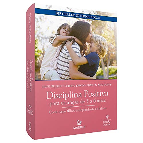 Ler Disciplina positiva para crianças de 3 a 6 anos: Como criar filhos independentes e felizes, do autor Jane Nelsen; Cheryl Erwin; Roslyn Ann Duffy