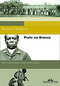 Ler Preto no branco, do autor Thomas E. Skidmore Ler Preto no branco, do autor Thomas E. Skidmore
