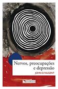 Ler Nervos, preocupações e depressão, do autor John D. Nugent