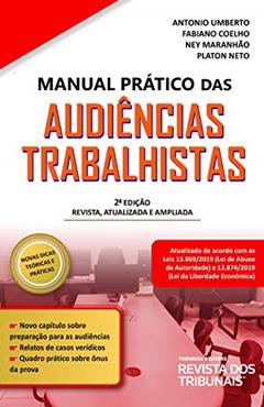 Manual Prático das Audiências Trabalhistas, do autor Antonio Umberto de Souza Júnior; Fabiano Coelho de Souza; Ney Maranhão; Platon Teixeira de Azevedo Neto