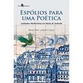 Ler Espólios Para Uma Poética, do autor Benilton Lobato Cruz Ler Espólios Para Uma Poética, do autor Benilton Lobato Cruz