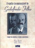 Ler O Espólio Incomensurável De Godofredo Filho : Resgate Da Memória E Estudo Arquivístico., do autor Zeny Duarte Ler O Espólio Incomensurável De Godofredo Filho : Resgate Da Memória E Estudo Arquivístico., do autor Zeny Duarte
