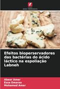 Ler Efeitos bioperservadores das bactérias do ácido láctico na espoliação Labneh, do autor Abeer Amer; Essa Emaraa; Mohamed Amer Ler Efeitos bioperservadores das bactérias do ácido láctico na espoliação Labneh, do autor Abeer Amer; Essa Emaraa; Mohamed Amer
