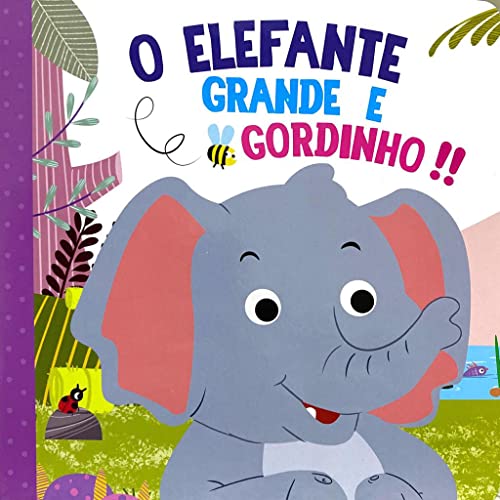 Ler Cartonado gr - o Elefante Grande e Gordinho!!, do autor Equipe Pé da Letra; Pé Da Letra