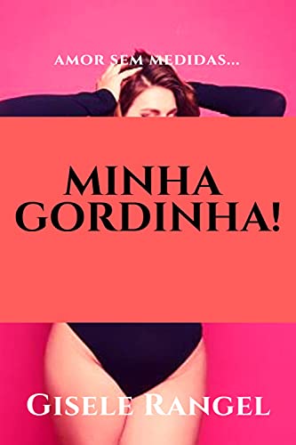 Ler Minha Gordinha!, do autor Gisele Rangel Ler Minha Gordinha!, do autor Gisele Rangel