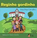 Ler Reginho gordinho, do autor Ana Elisa Carvalho Ler Reginho gordinho, do autor Ana Elisa Carvalho