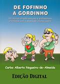 Ler De fofinho a gordinho: Um manual dirigido aos pais e profissionais envolvidos com a obesidade infantojuvenil, do autor Carlos Alberto Nogueira-de-Almeida Ler De fofinho a gordinho: Um manual dirigido aos pais e profissionais envolvidos com a obesidade infantojuvenil, do autor Carlos Alberto Nogueira-de-Almeida