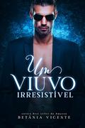 Ler Um Viúvo Irresistível, do autor Betânia Vicente Ler Um Viúvo Irresistível, do autor Betânia Vicente