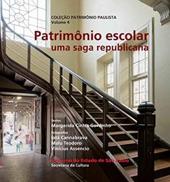 Patrimônio escolar: uma saga republicana, do autor Margarida Cintra Gordinho
