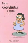Ler Estou Gordinha e Agora?, do autor Vários Autores Ler Estou Gordinha e Agora?, do autor Vários Autores
