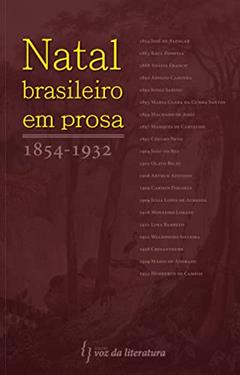 Natal brasileiro em prosa: 1854-1932, do autor Rafael Voigt Leandro