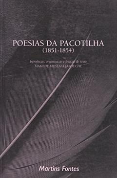 Poesias da pacotilha (1851-1854), do autor Mamede Mustafa Jarouche