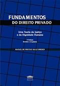 Ler Fundamentos do Direito Privado: uma Teoria da Justiça e da Dignidade Humana, do autor Rafael de Freitas Valle Dresch