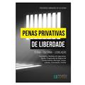 Ler Penas Privativas de Liberdade: Teoria - Doutrina - Legislação, do autor Frederico Abrahão de Oliveira