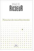 Ler Percurso do reconhecimento, do autor Paul Ricoeur
