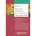 Ler Manual das Sentenças e Atos Judiciais da Execução Penal, do autor Amaury Silva Ler Manual das Sentenças e Atos Judiciais da Execução Penal, do autor Amaury Silva