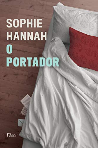 Ler O portador, do autor Sophie Hannah Ler O portador, do autor Sophie Hannah