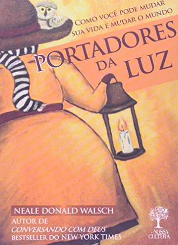Ler Portadores da Luz, do autor Neale Donald Walsch