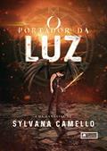 Ler O Portador da Luz: Da criação do Inferno ao declínio do Paraíso, do autor Sylvana Camello Ler O Portador da Luz: Da criação do Inferno ao declínio do Paraíso, do autor Sylvana Camello