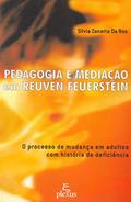 Ler Pedagogia e mediação em Reuven Feuerstein: o processo de mudança em adultos com história de deficiência, do autor Silvia Zanatta Da Ros