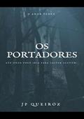 Ler Os Portadores, do autor Jp Queiroz Ler Os Portadores, do autor Jp Queiroz