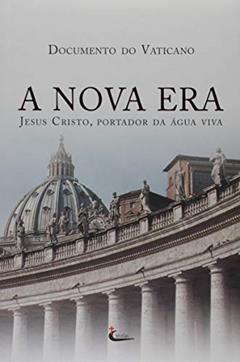 Nova Era, a - Jesus Cristo Portador da Agua Viva, do autor Cleofas
