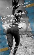 Ler BORDERLINE: SAINDO DA ESCURIDÃO: E quando o psicoterapeuta é portador de TPB?, do autor MARCELO PASCHOAL PIZZUT Ler BORDERLINE: SAINDO DA ESCURIDÃO: E quando o psicoterapeuta é portador de TPB?, do autor MARCELO PASCHOAL PIZZUT