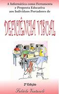 Ler A informática como ferramenta e proposta educativa aos indivíduos portadores de Deficiência Visual, do autor Fabíola Ventavoli Ler A informática como ferramenta e proposta educativa aos indivíduos portadores de Deficiência Visual, do autor Fabíola Ventavoli