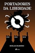 Ler Portadores da Liberdade, do autor Nicolas Celestino