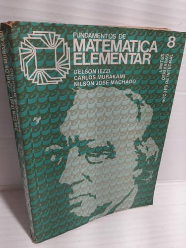 Ler Fundamentos De Matemática Elementar. Limites, Derivadas, Noções De Integral - Volume 8, do autor Gelson Iezzi